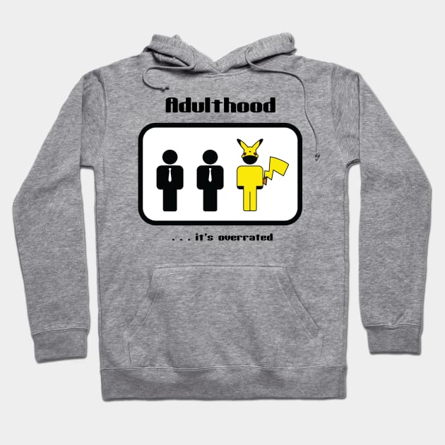 Adulthood Hoodie by UnitMee